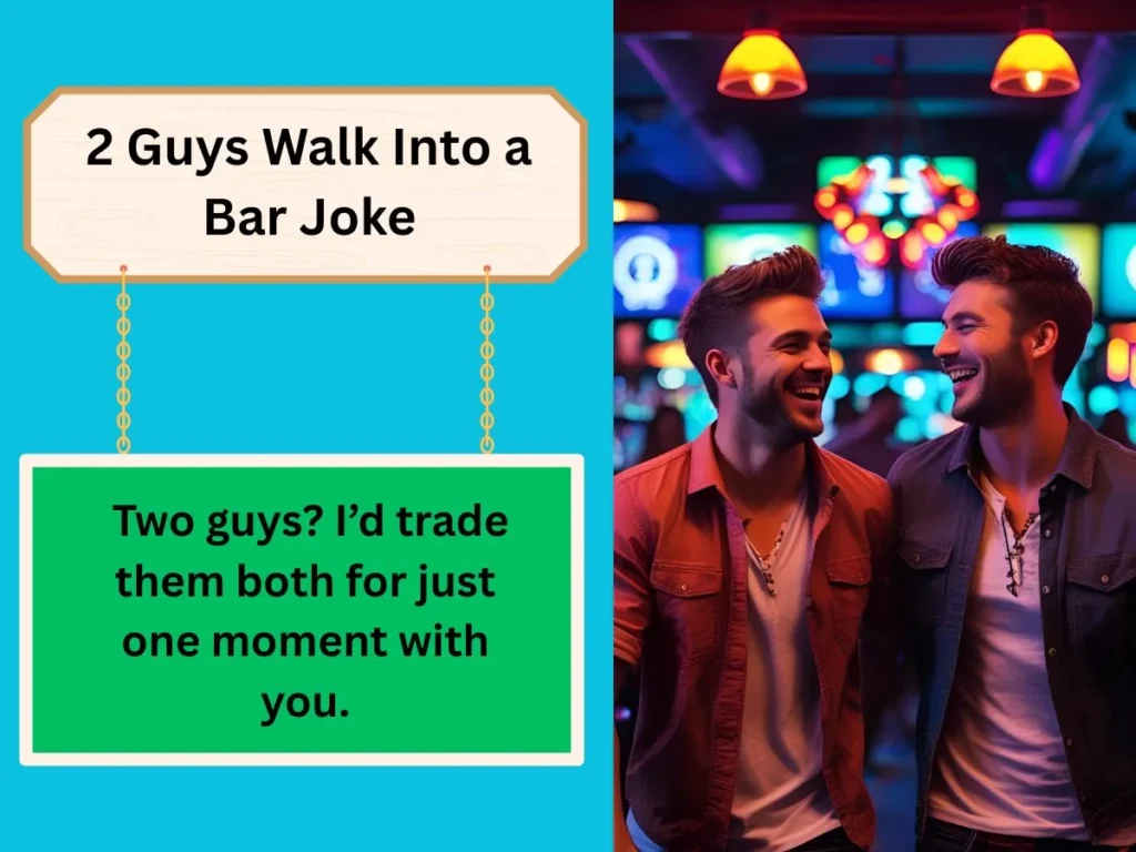 2 Guys Walk Into a Bar Joke
