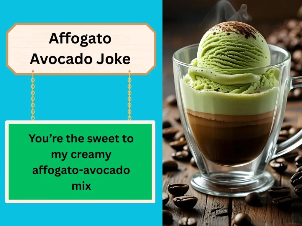 Affogato Avocado Joke