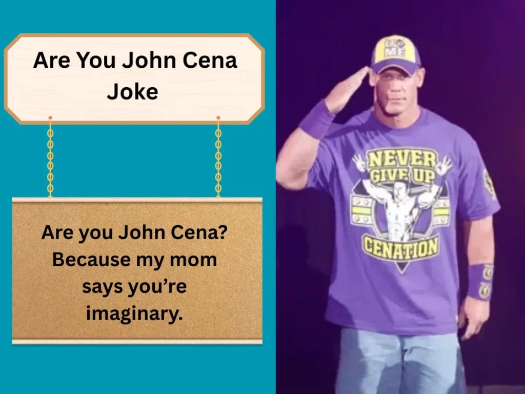 Are You John Cena Joke 