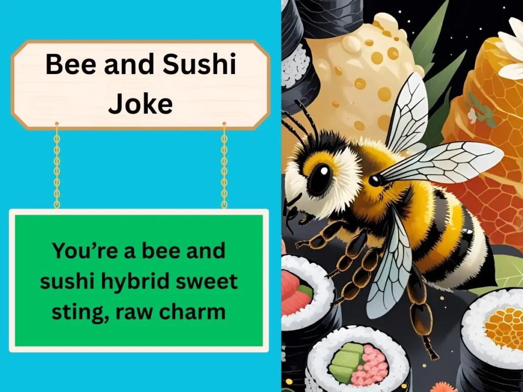 Bee and Sushi Joke