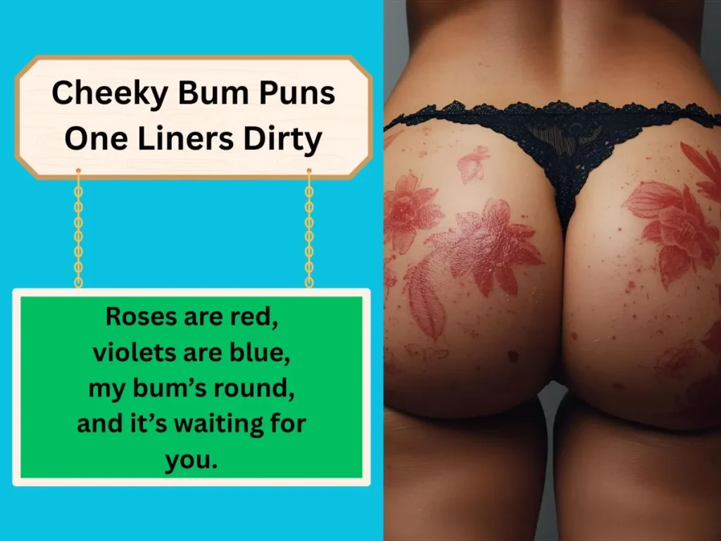 Cheeky Bum Puns One Liners Dirty