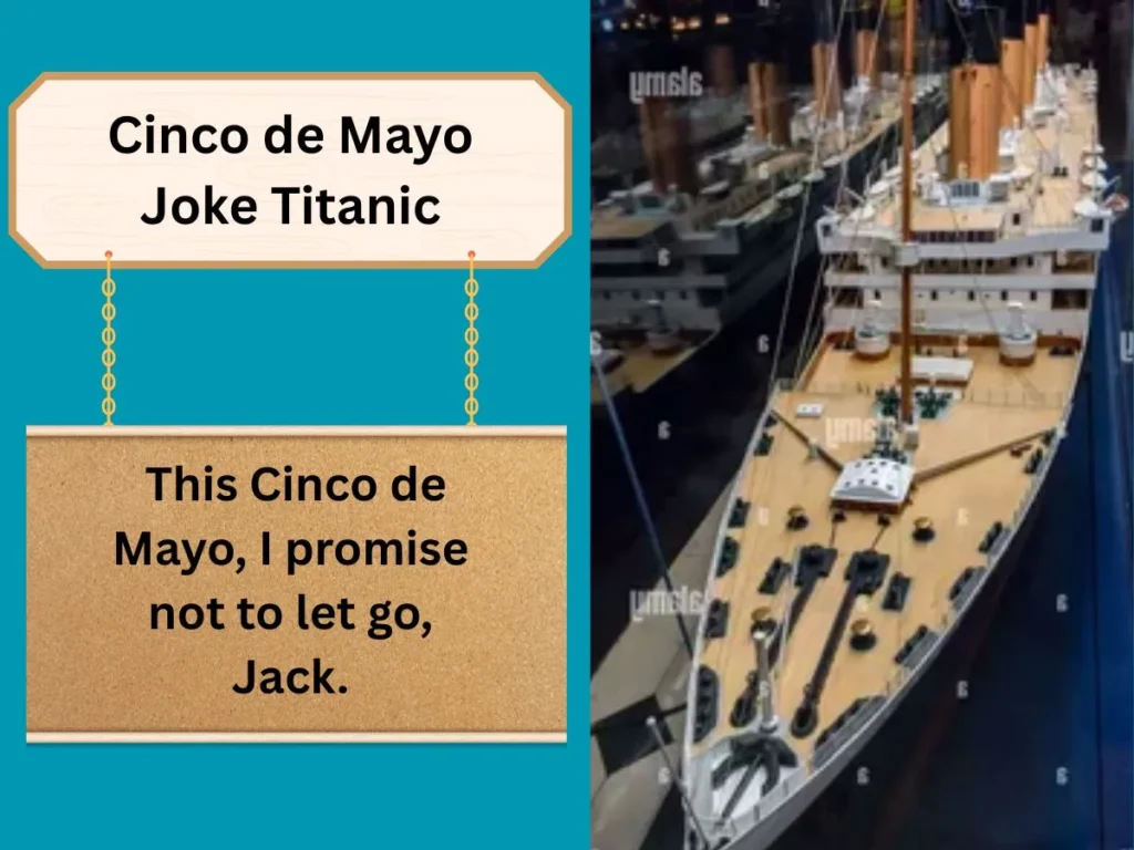 Cinco de Mayo Joke Titanic