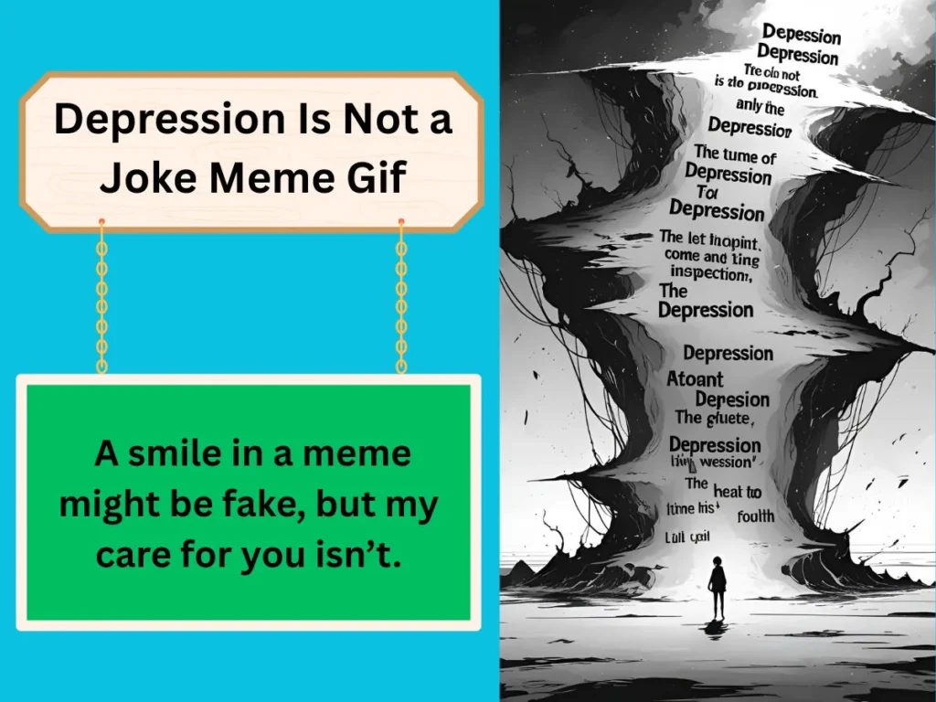 Depression Is Not a Joke Meme Gif
