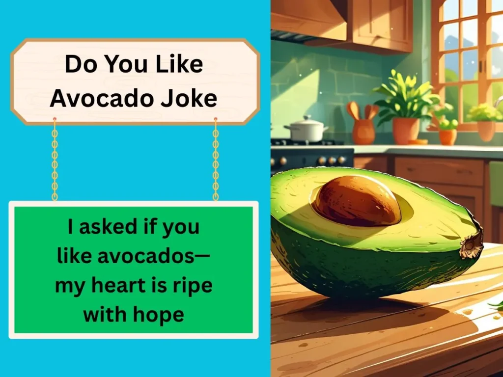 Do You Like Avocado Joke