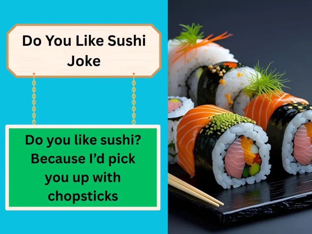 Do You Like Sushi Joke