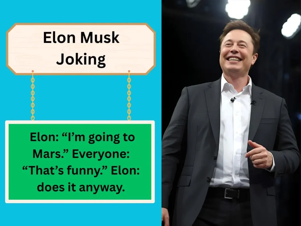 Elon Musk Joking