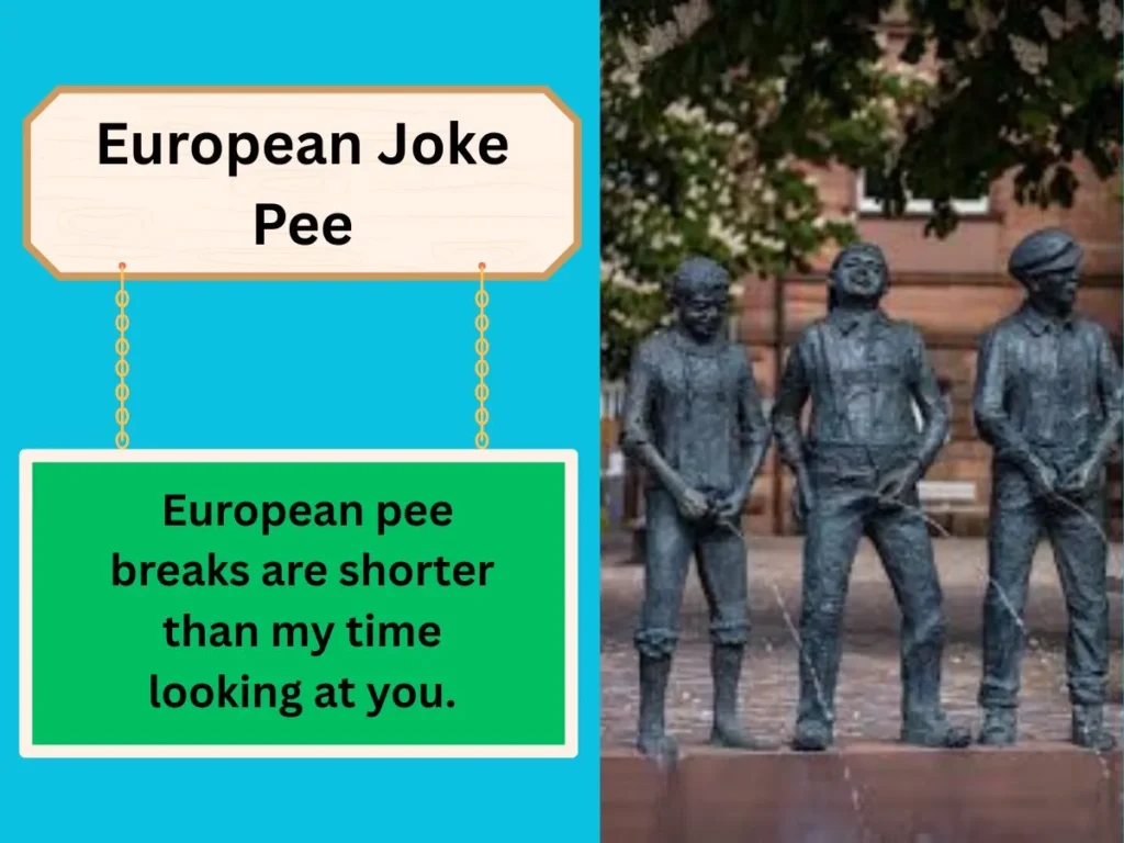 European Joke Pee