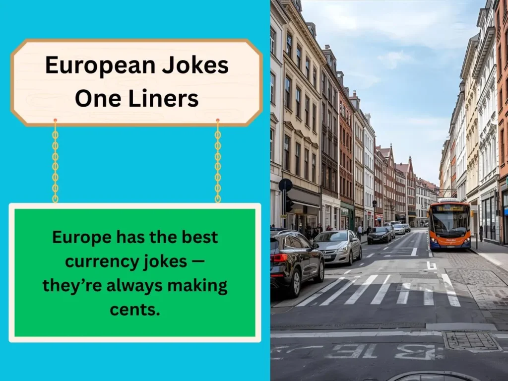 European Jokes One Liners