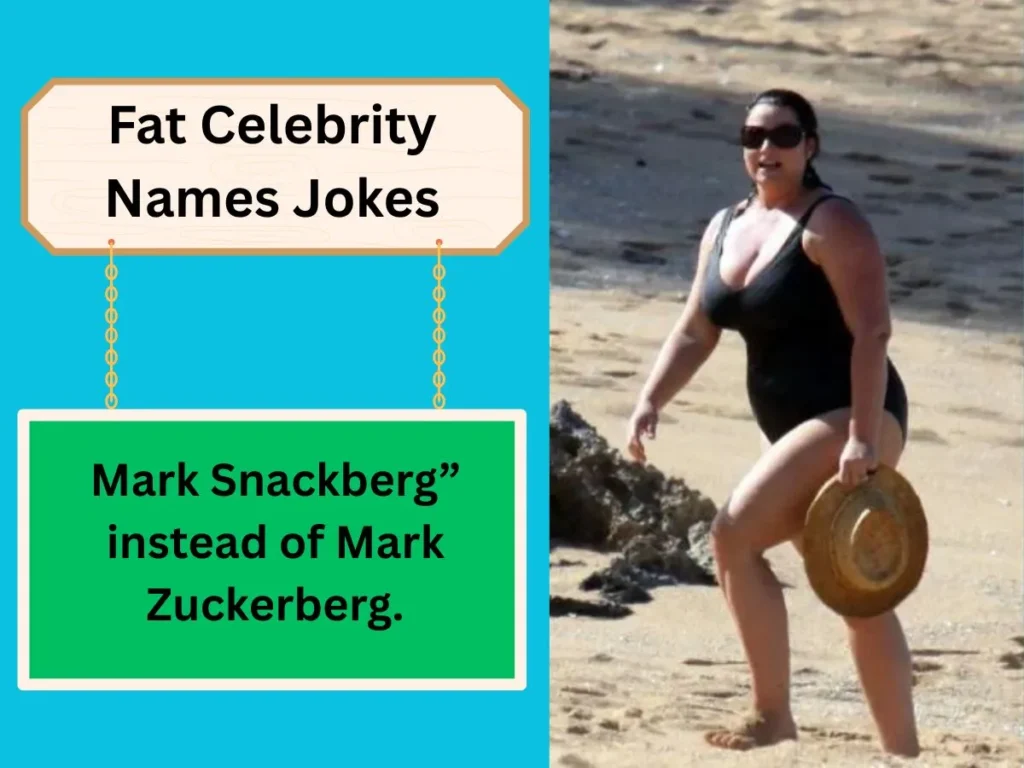 Fat Celebrity Names Jokes