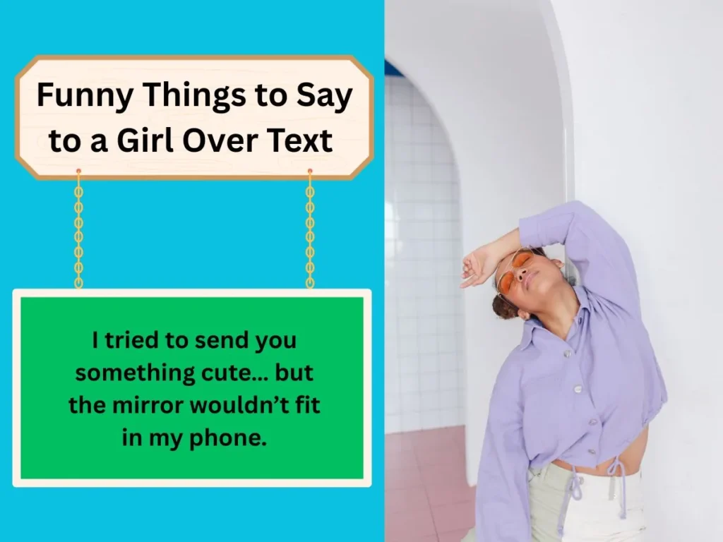 Funny Things to Say to a Girl Over Text