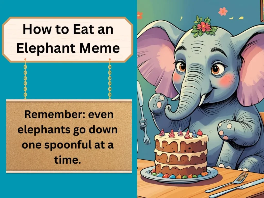 How to Eat an Elephant Meme