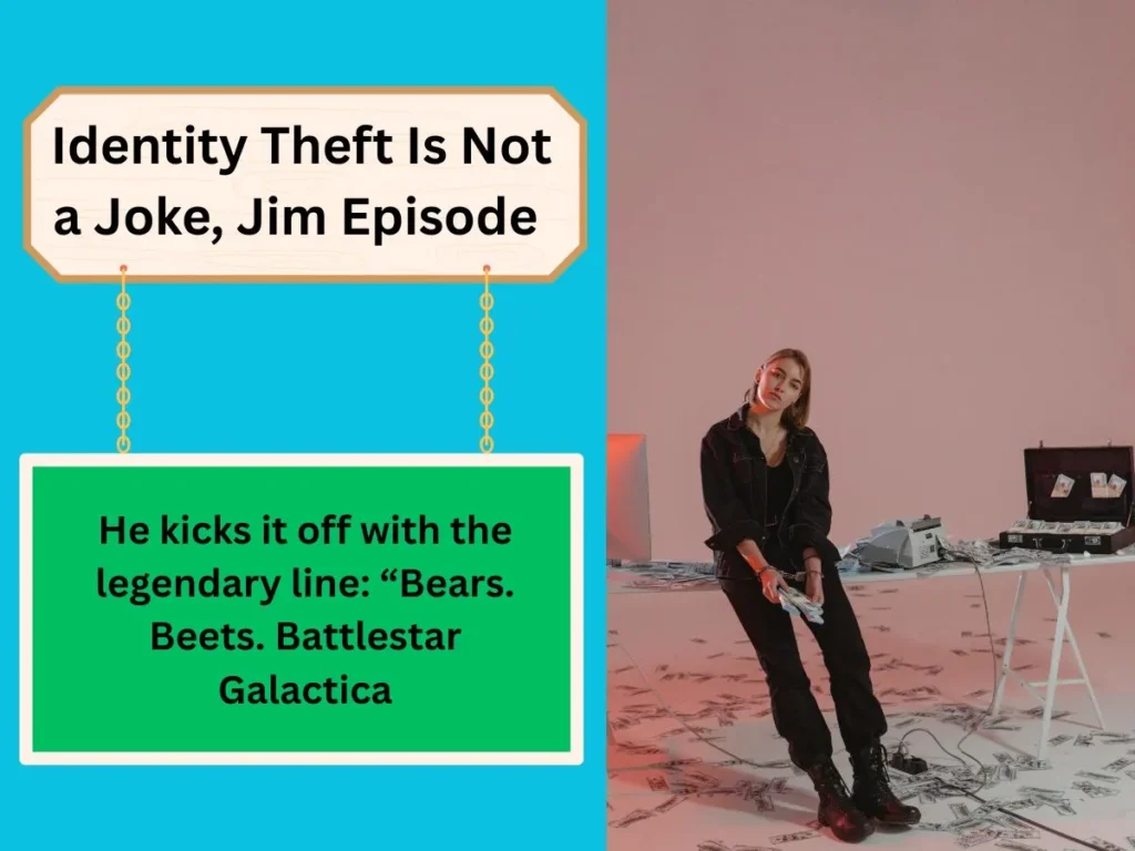 Identity Theft Is Not a Joke, Jim Episode 