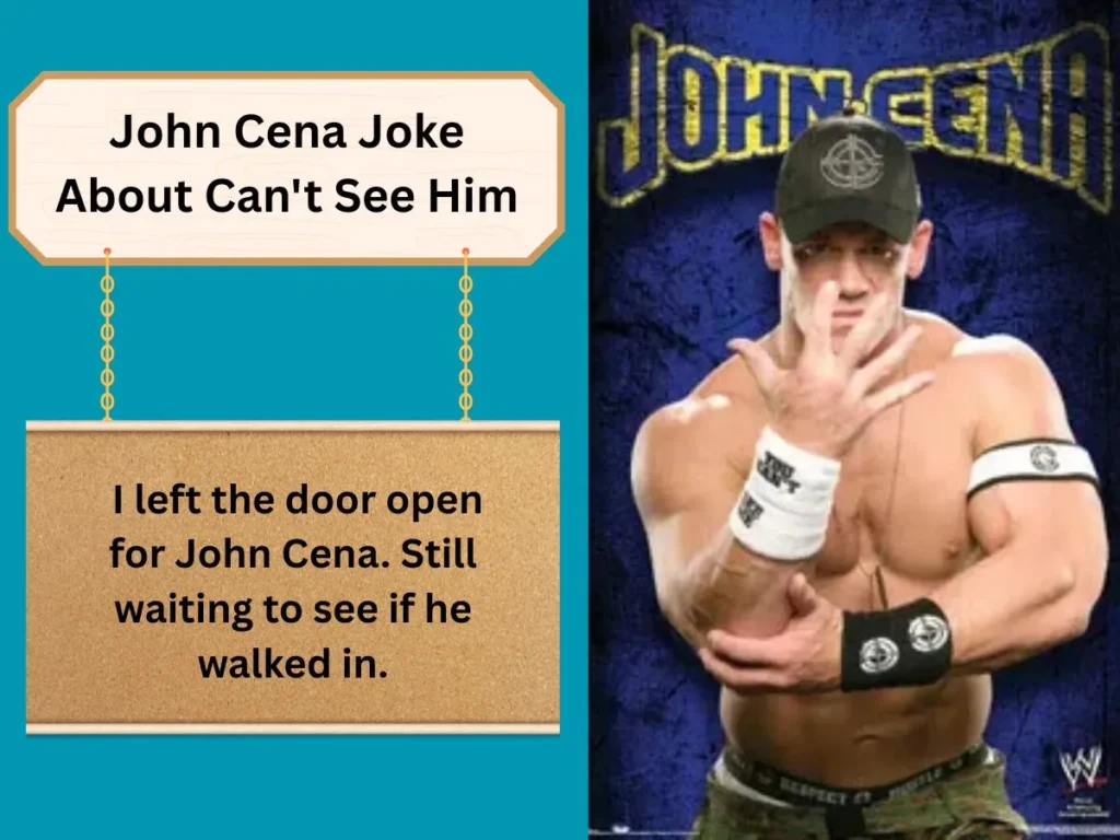 John Cena Joke About Can't See Him