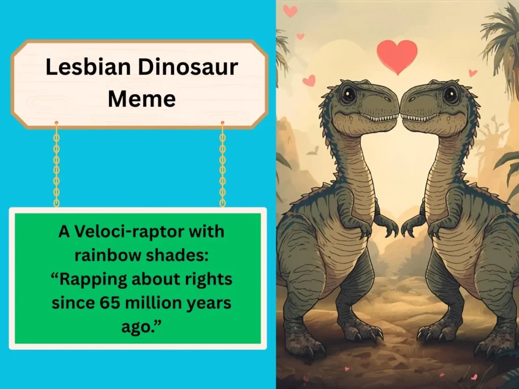 Lesbian Dinosaur Meme