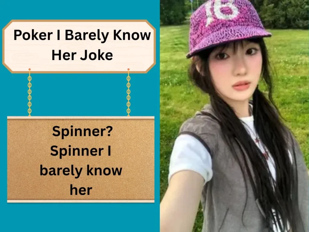 Poker I Barely Know Her Joke