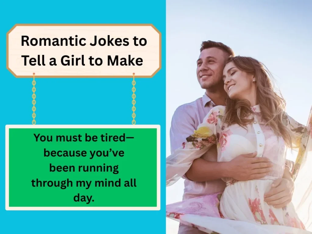 Romantic Jokes to Tell a Girl to Make