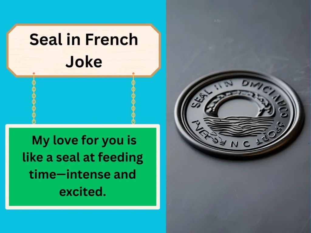 Seal in French Joke