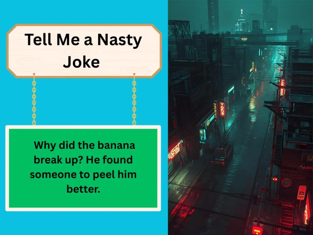 Tell Me a Nasty Joke