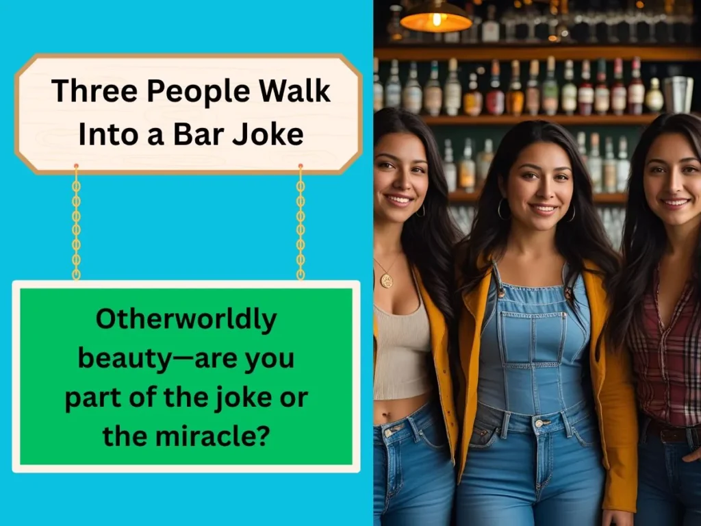 Three People Walk Into a Bar Joke
