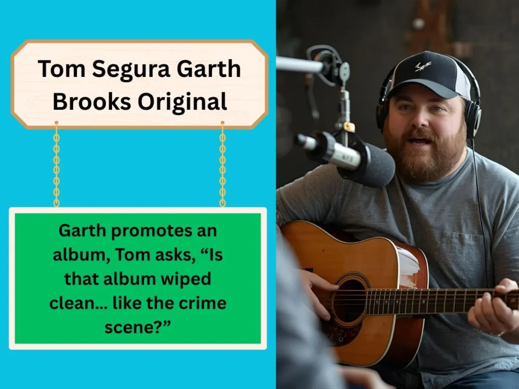 Tom Segura Garth Brooks Original