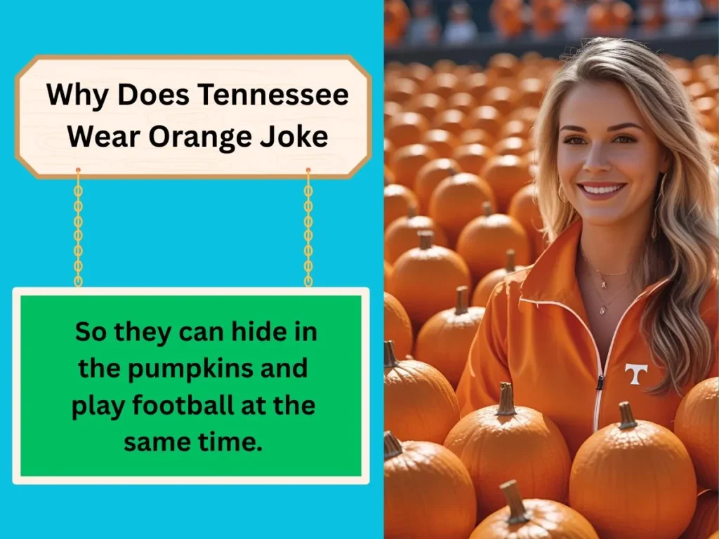 Why Does Tennessee Wear Orange Joke