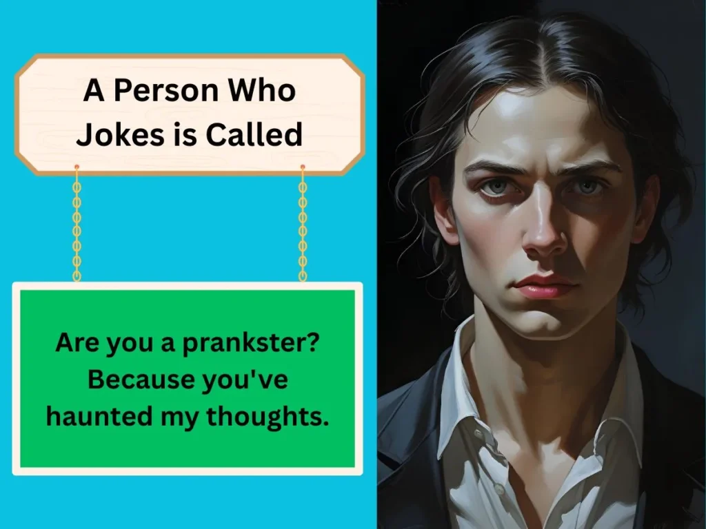 A Person Who Jokes is Called