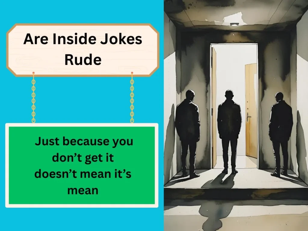 Are Inside Jokes Rude
