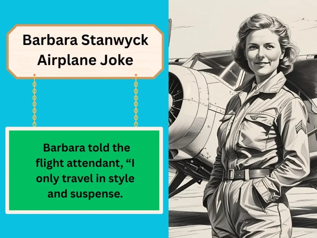 Barbara Stanwyck Airplane Joke