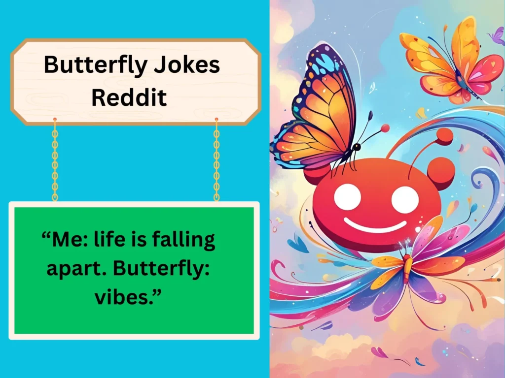  Butterfly Jokes Reddit