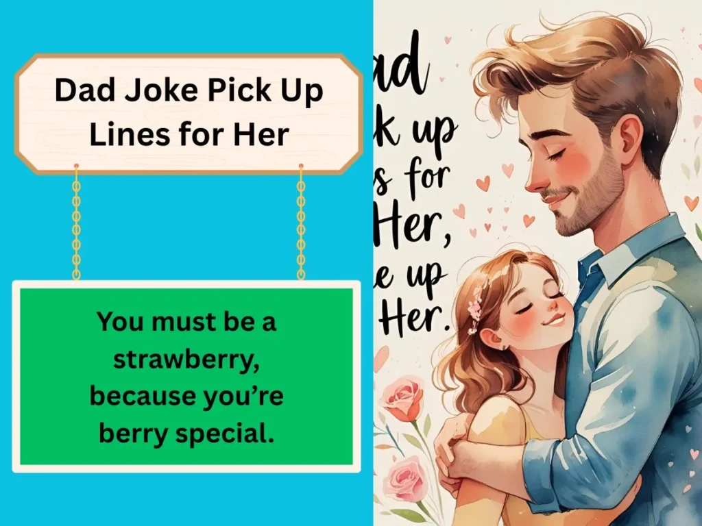 Dad Joke Pick Up Lines for Her