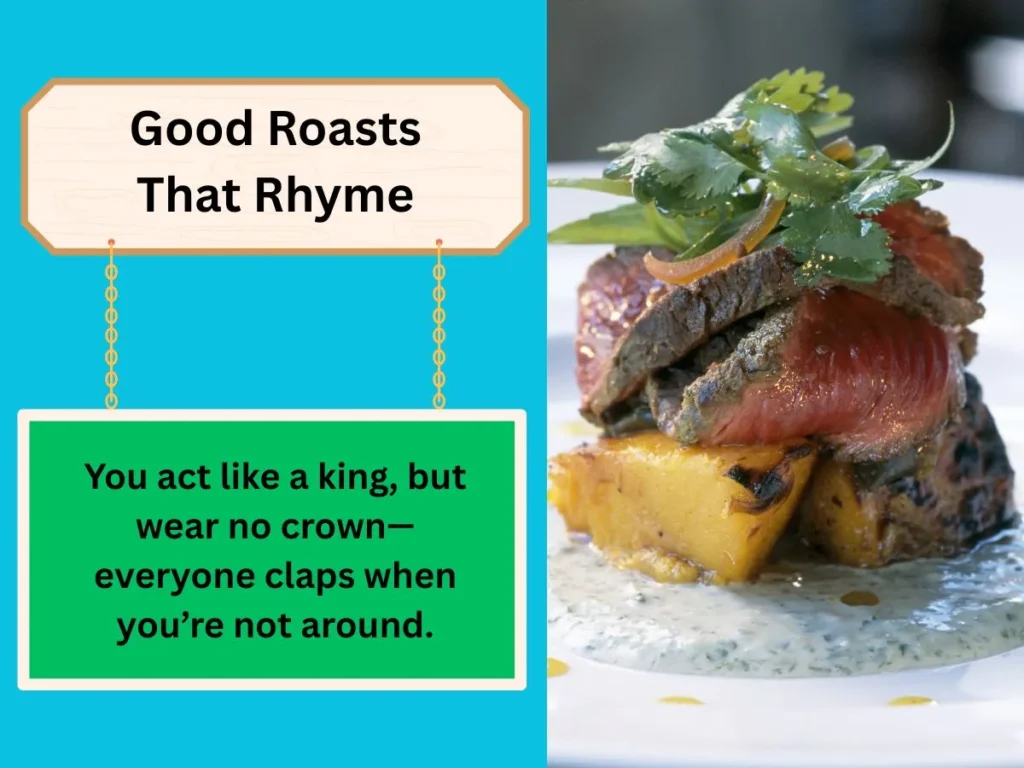 Good Roasts That Rhyme