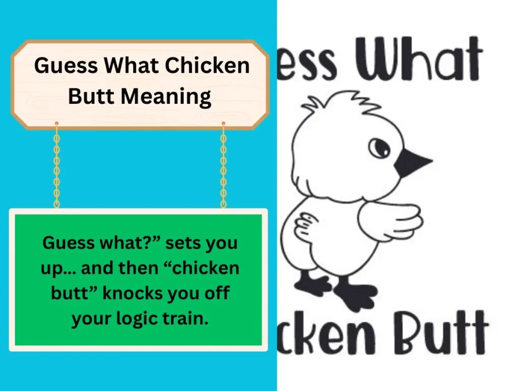  Guess What Chicken Butt Meaning