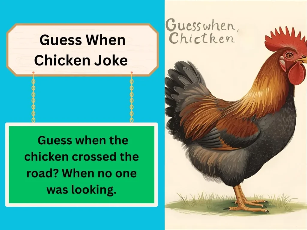 Guess When Chicken Joke