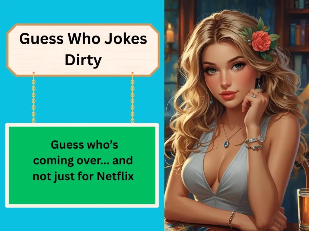 Guess Who Jokes Dirty
