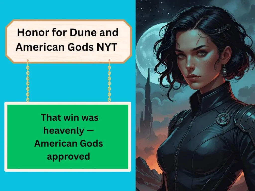 Honor for Dune and American Gods NYT 