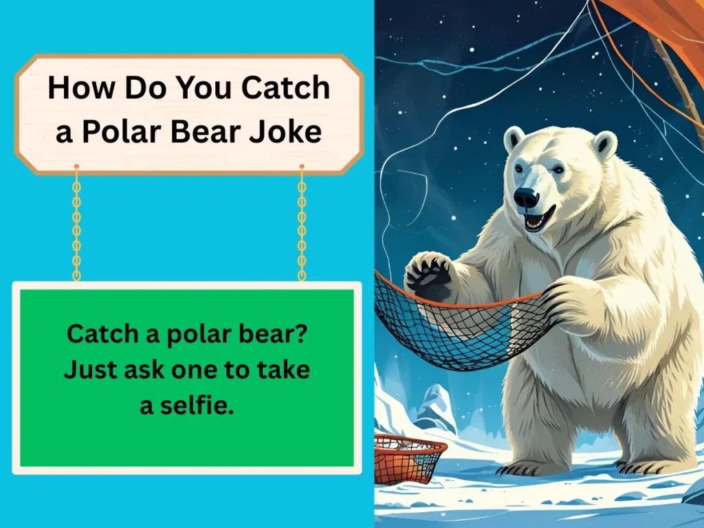 How Do You Catch a Polar Bear Joke