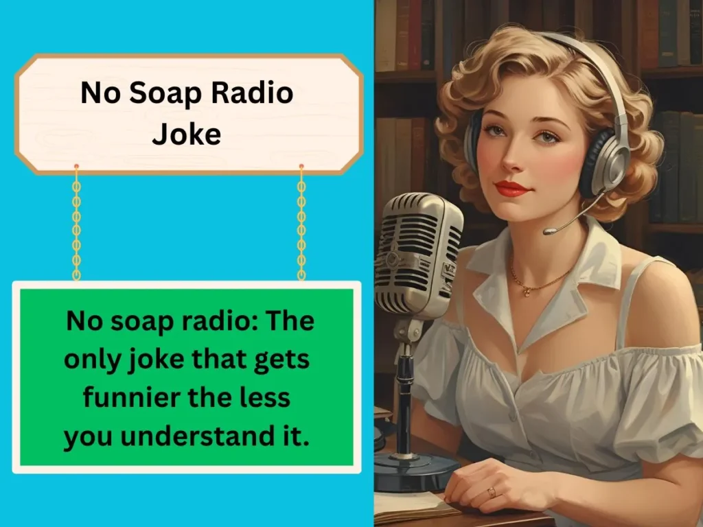 No Soap Radio Joke