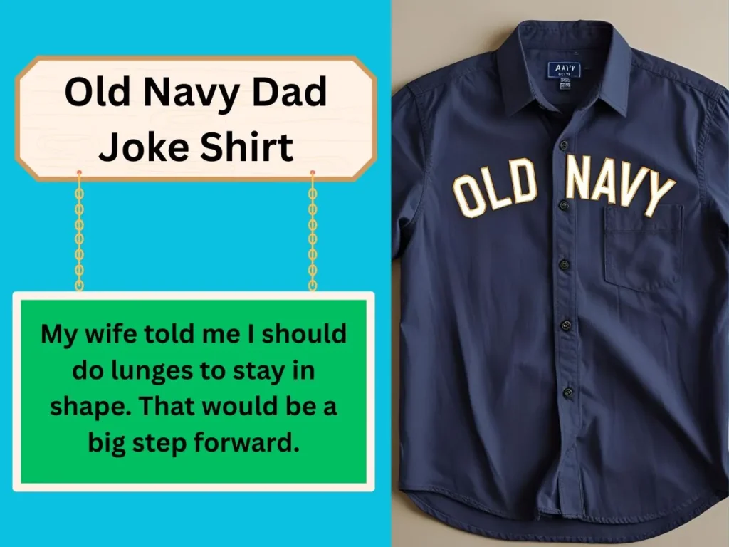 Old Navy Dad Joke Shirt