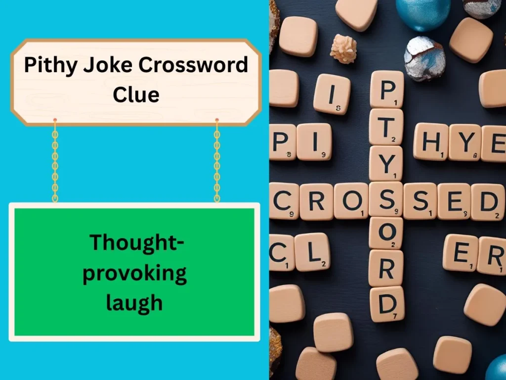 Pithy Joke Crossword Clue