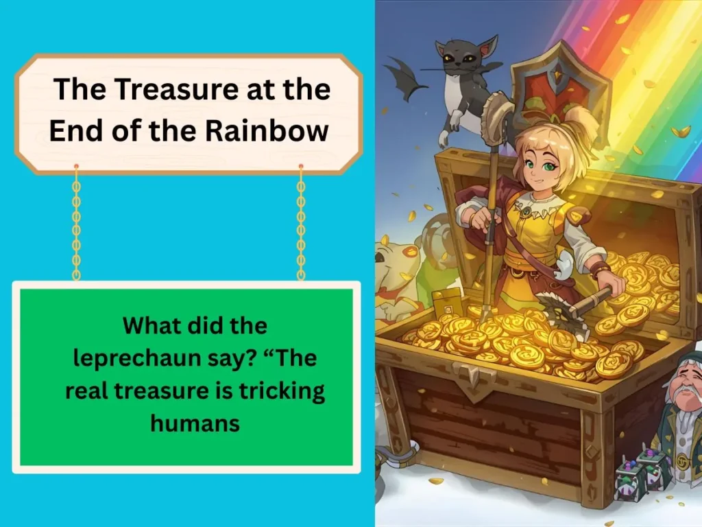 The Treasure at the End of the Rainbow