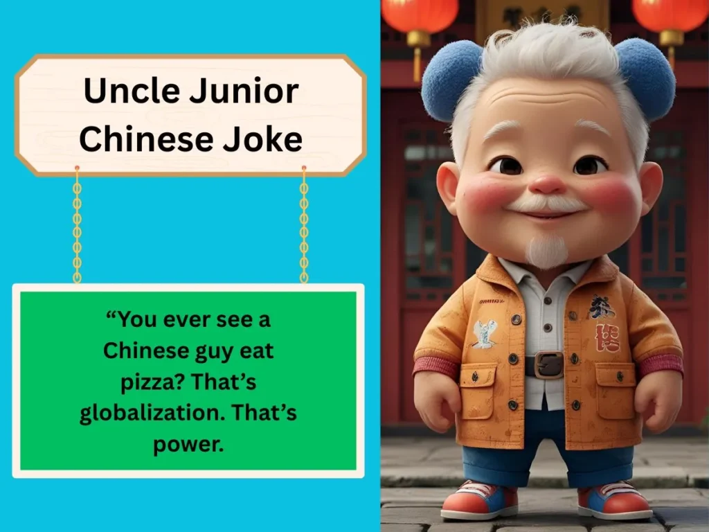 Uncle Junior Chinese Joke