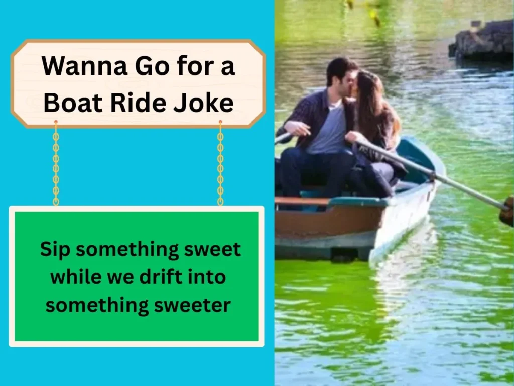Wanna Go for a Boat Ride Joke