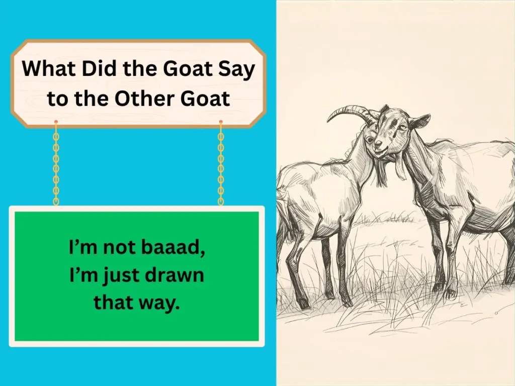 What Did the Goat Say to the Other Goat