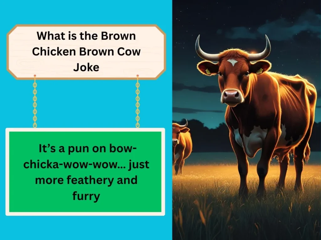 What is the Brown Chicken Brown Cow Joke