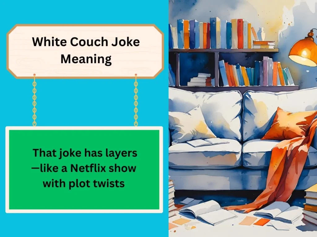 White Couch Joke Meaning