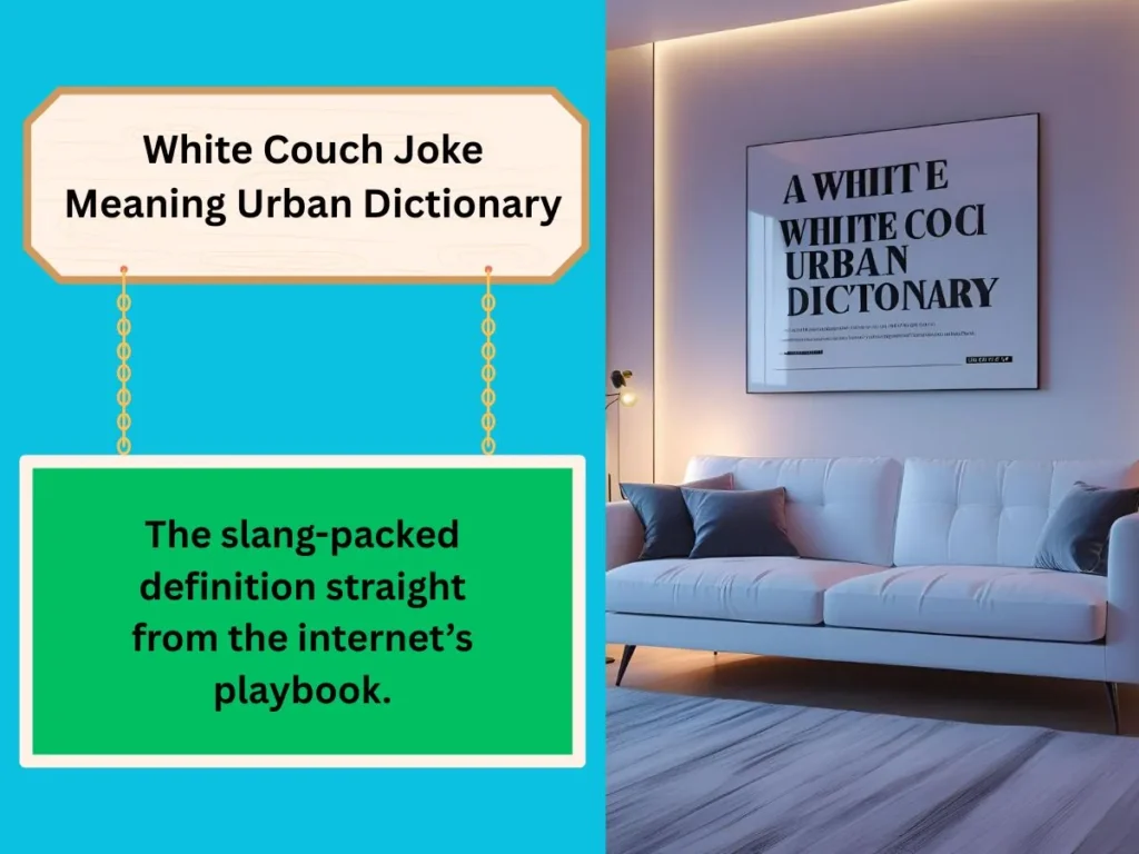 White Couch Joke Meaning Urban Dictionary