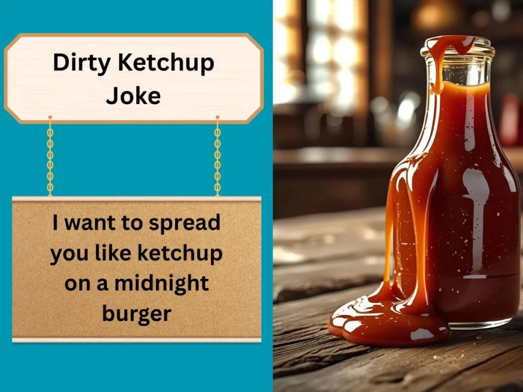 Dirty Ketchup Joke