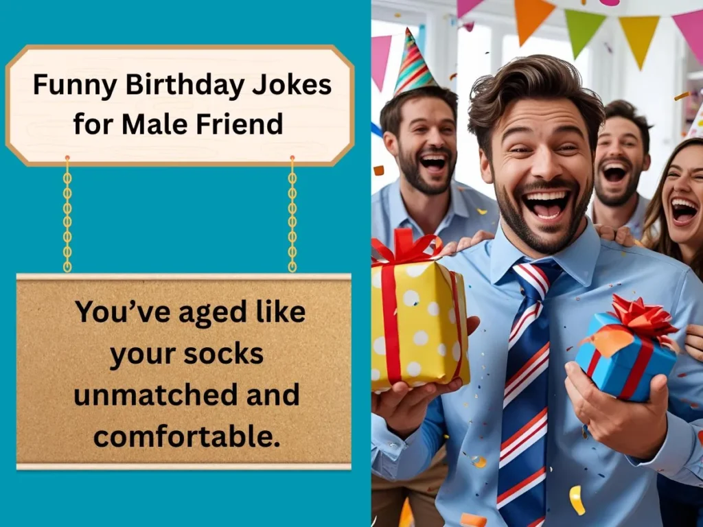 Funny Birthday Jokes for Male Friend 