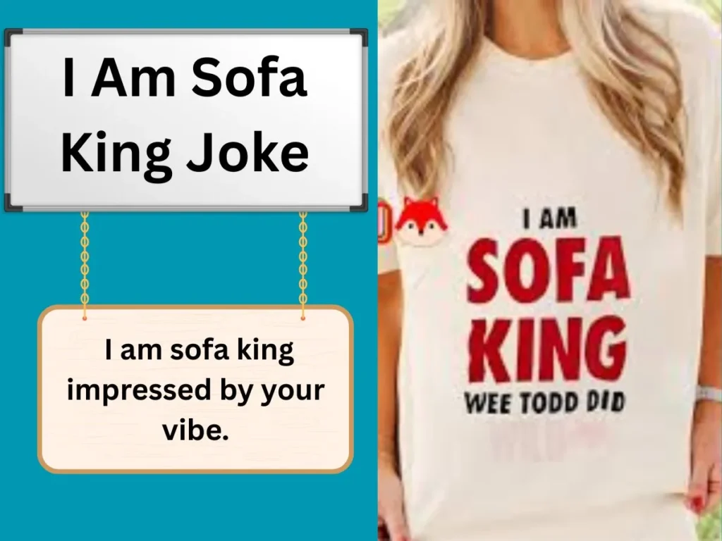 I Am Sofa King Joke