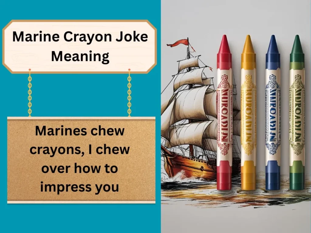 Marine Crayon Joke Meaning